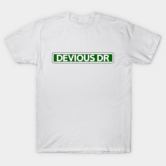 Devious Dr Street Sign T-Shirt by Mookle